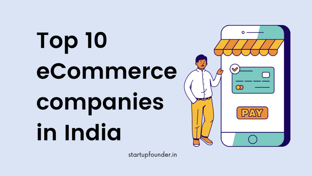 top-10-ecommerce-companies-in-india-startup-founder