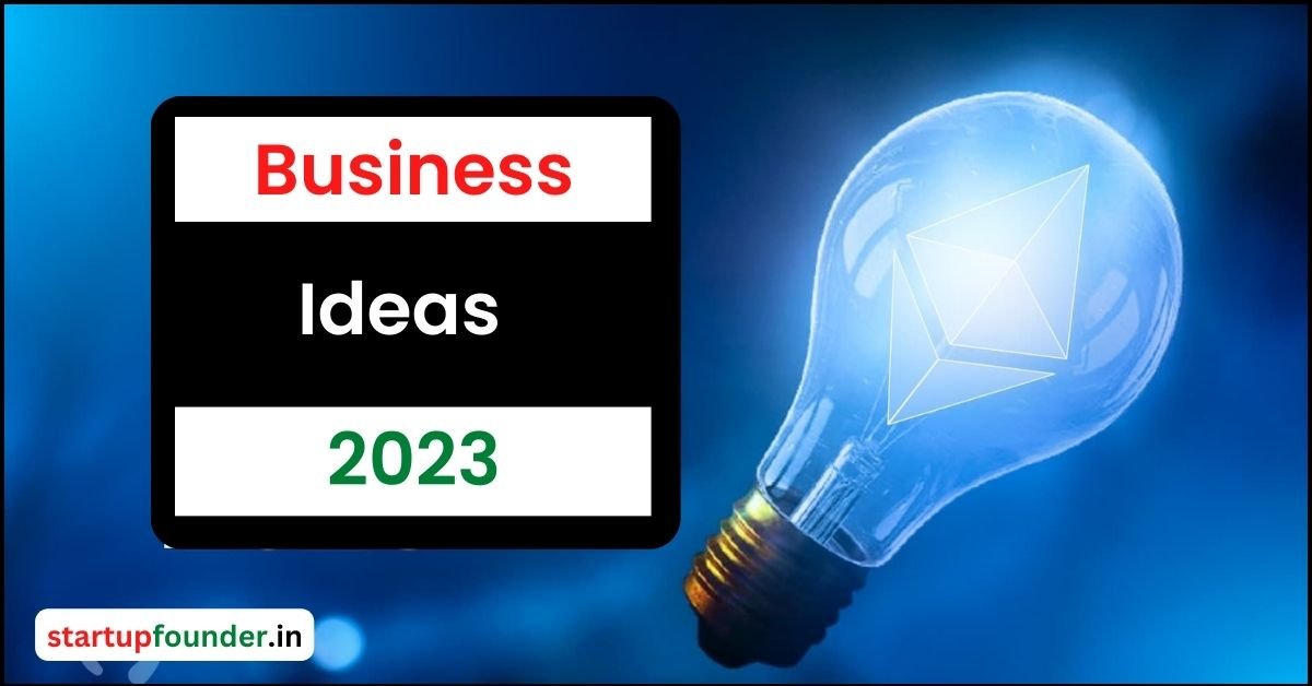 Business Ideas 2023